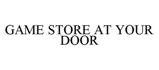 GAME STORE AT YOUR DOOR