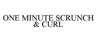 ONE MINUTE SCRUNCH & CURL