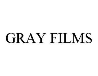 GRAY FILMS