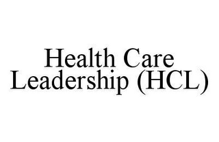 HEALTH CARE LEADERSHIP (HCL)