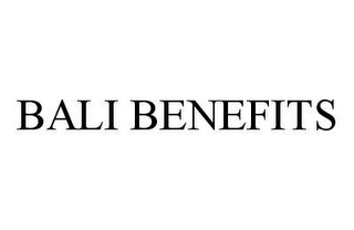 BALI BENEFITS