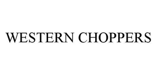 WESTERN CHOPPERS