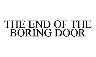 THE END OF THE BORING DOOR