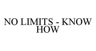 NO LIMITS - KNOW HOW