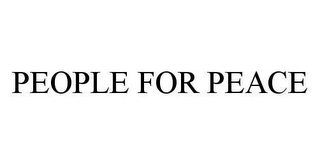 PEOPLE FOR PEACE