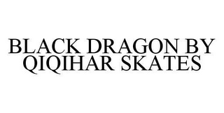 BLACK DRAGON BY QIQIHAR SKATES