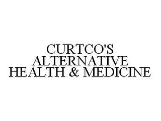 CURTCO'S ALTERNATIVE HEALTH & MEDICINE