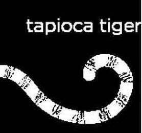 TAPIOCA TIGER