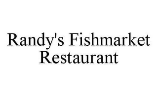 RANDY'S FISHMARKET RESTAURANT