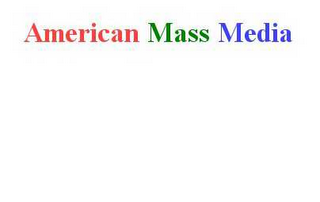 AMERICAN MASS MEDIA