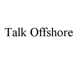 TALK OFFSHORE