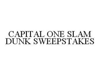 CAPITAL ONE SLAM DUNK SWEEPSTAKES