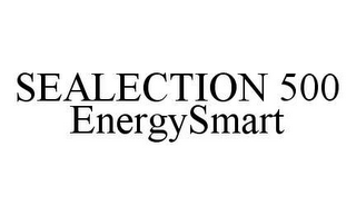 SEALECTION 500 ENERGYSMART