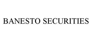 BANESTO SECURITIES