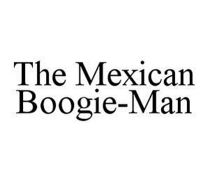 THE MEXICAN BOOGIE-MAN