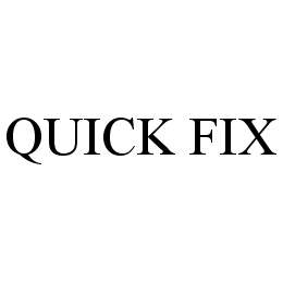 QUICK FIX