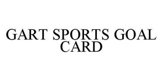 GART SPORTS GOAL CARD