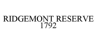 RIDGEMONT RESERVE 1792