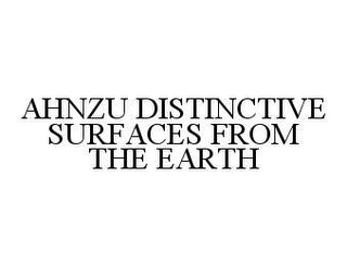 AHNZU DISTINCTIVE SURFACES FROM THE EARTH