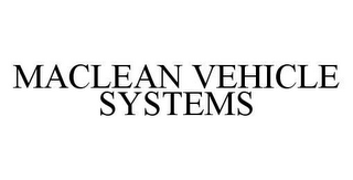 MACLEAN VEHICLE SYSTEMS