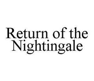 RETURN OF THE NIGHTINGALE