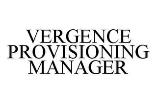 VERGENCE PROVISIONING MANAGER