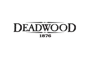 DEADWOOD 1876