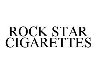 ROCK STAR CIGARETTES