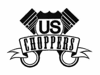 U.S. CHOPPERS