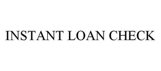 INSTANT LOAN CHECK