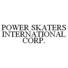 POWER SKATERS INTERNATIONAL CORP.