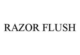 RAZOR FLUSH