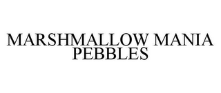 MARSHMALLOW MANIA PEBBLES