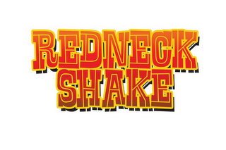 REDNECK SHAKE