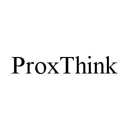 PROXTHINK