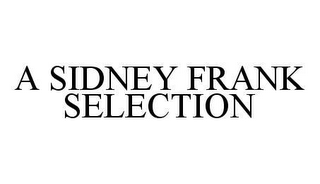 A SIDNEY FRANK SELECTION