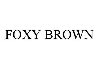 FOXY BROWN