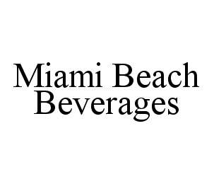 MIAMI BEACH BEVERAGES