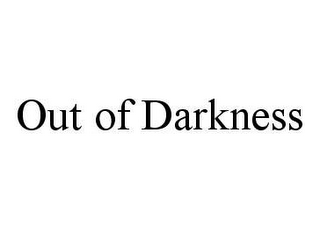 OUT OF DARKNESS