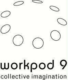 WORKPOD 9 COLLECTIVE IMAGINATION