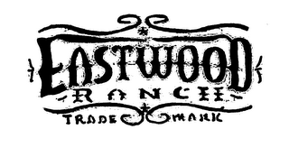 EASTWOOD RANCH TRADE MARK