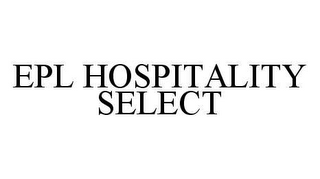 EPL HOSPITALITY SELECT