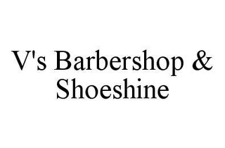 V'S BARBERSHOP & SHOESHINE