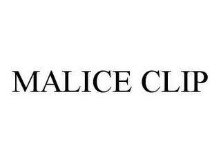 MALICE CLIP