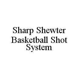 SHARP SHEWTER BASKETBALL SHOT SYSTEM