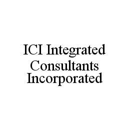 ICI INTEGRATED CONSULTANTS INCORPORATED