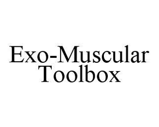 EXO-MUSCULAR TOOLBOX