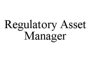 REGULATORY ASSET MANAGER