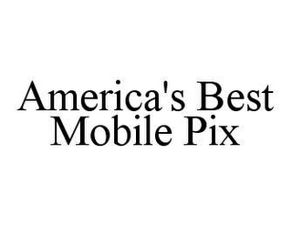 AMERICA'S BEST MOBILE PIX