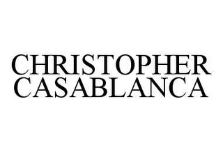 CHRISTOPHER CASABLANCA